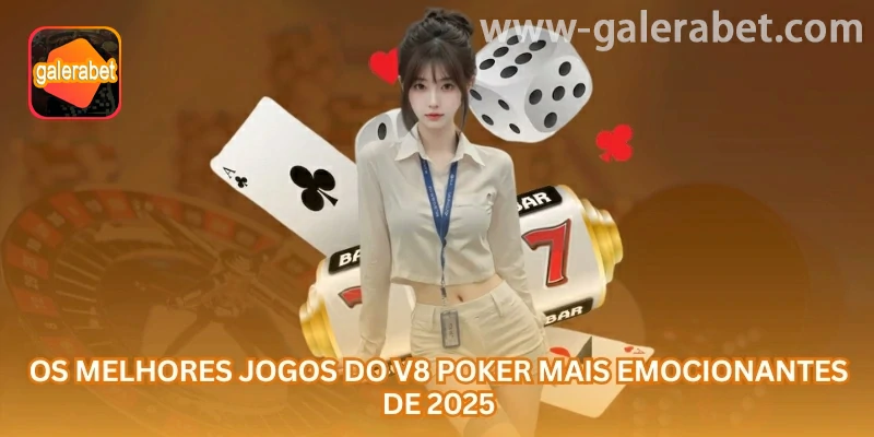 Análise prática de V8 Poker online na GALERABET com atenção a Pix, saque e jogo responsável