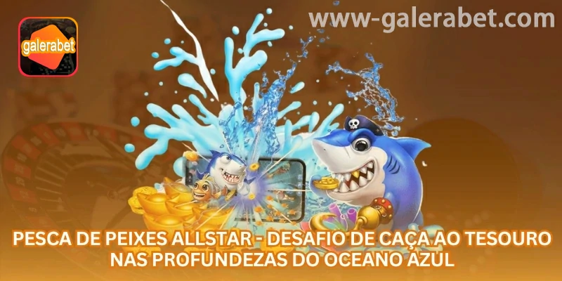 Allstar Fishing online na GALERABET com foco em jogo de pesca, saldo em R$ e decisões responsáveis para jogadores brasileiros